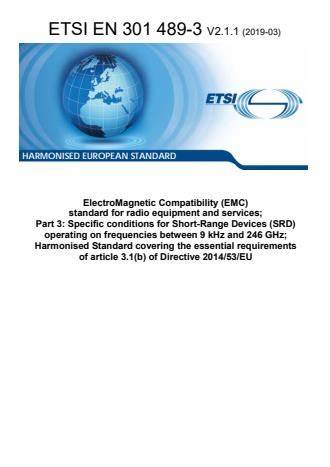 ETSI EN 301 489-3 V2.1.1(2019-03)电磁兼容性和射频频谱问题（ERM）, 射频设备和服务的电磁兼容性（EMC）标准,第3部分:短距离低功率射频产品电磁兼容检测 (其工作频